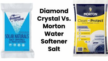 Diamond Crystal Vs. Morton Water Softener Salt: Which One Should You Use?