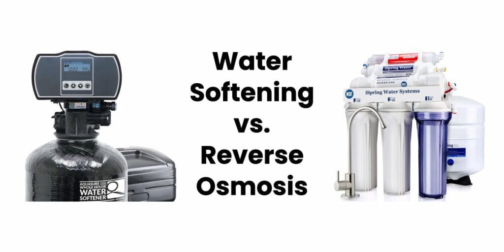 Water Softening vs. Reverse Osmosis